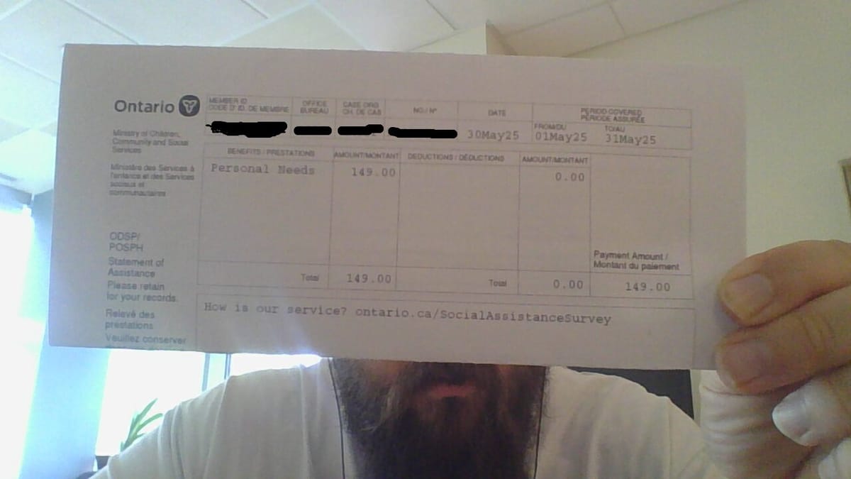 First ODSP Cheque For $149 - Personal Needs as an Involuntary Patient (Psychiatric Prisoner)